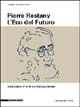 Pierre Restany. L'eco del futuro