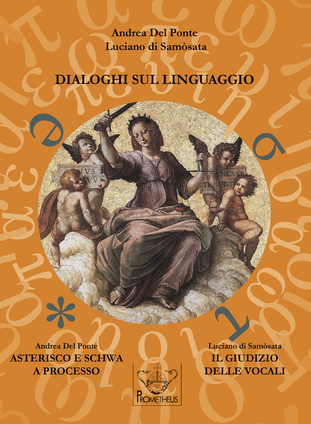Dialoghi sul linguaggio. Asterisco e Schwa a processo. Il giudizio delle vocali