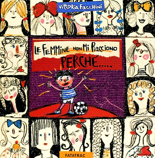 Le femmine non mi piacciono perché...