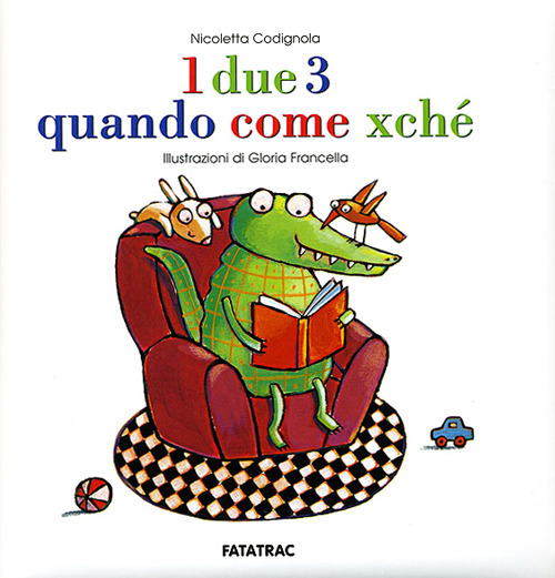 I due 3. Quando come xché