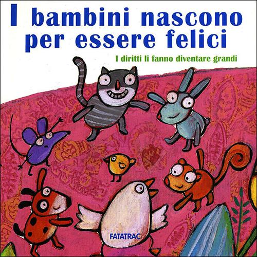 I bambini nascono per essere felici. I diritti li fanno diventare grandi