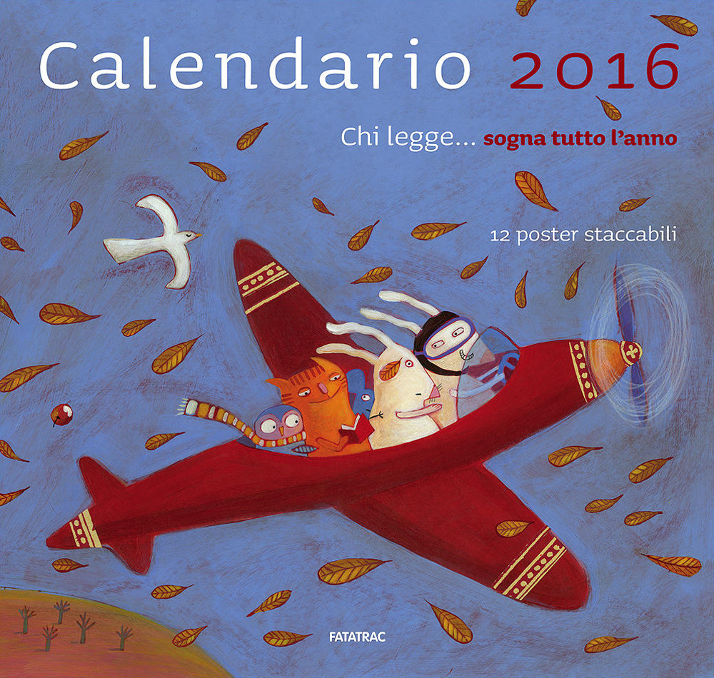 Chi legge... sogna tutto l'anno. Calendario 2016
