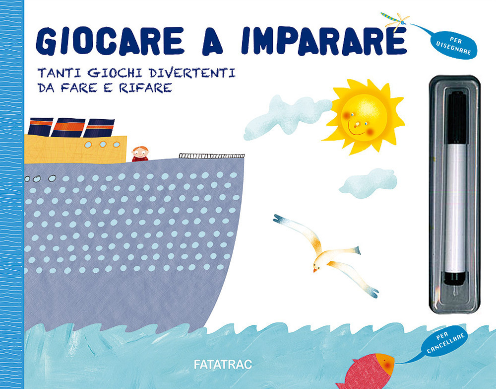 Giocare a imparare. Tanti giochi divertenti da fare e rifare