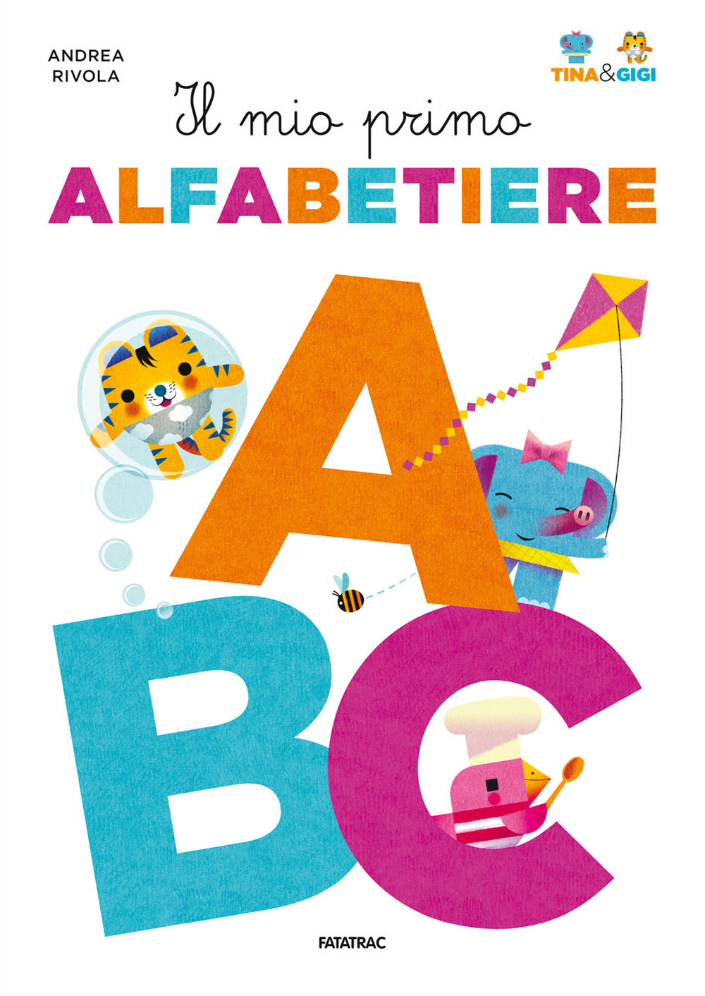 Il mio primo alfabetiere. Tina & Gigi