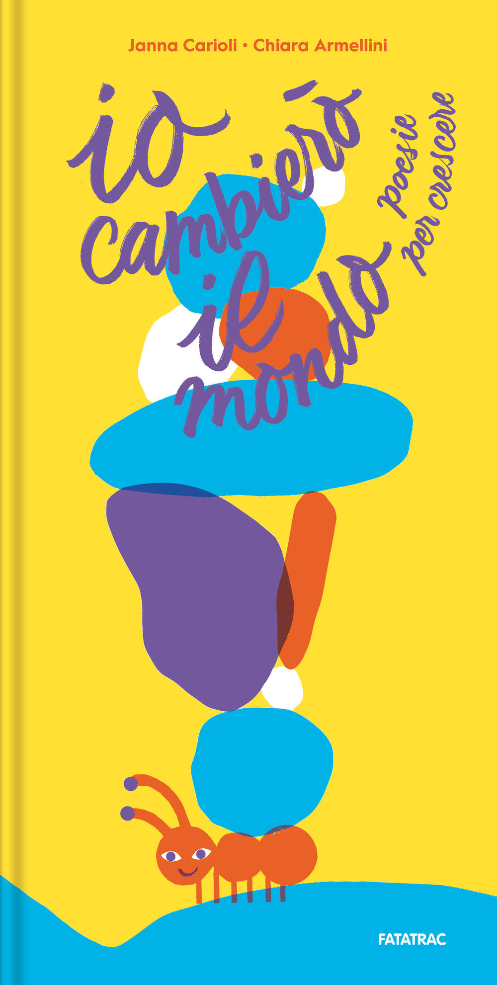 Io cambierò il mondo. Poesie per crescere