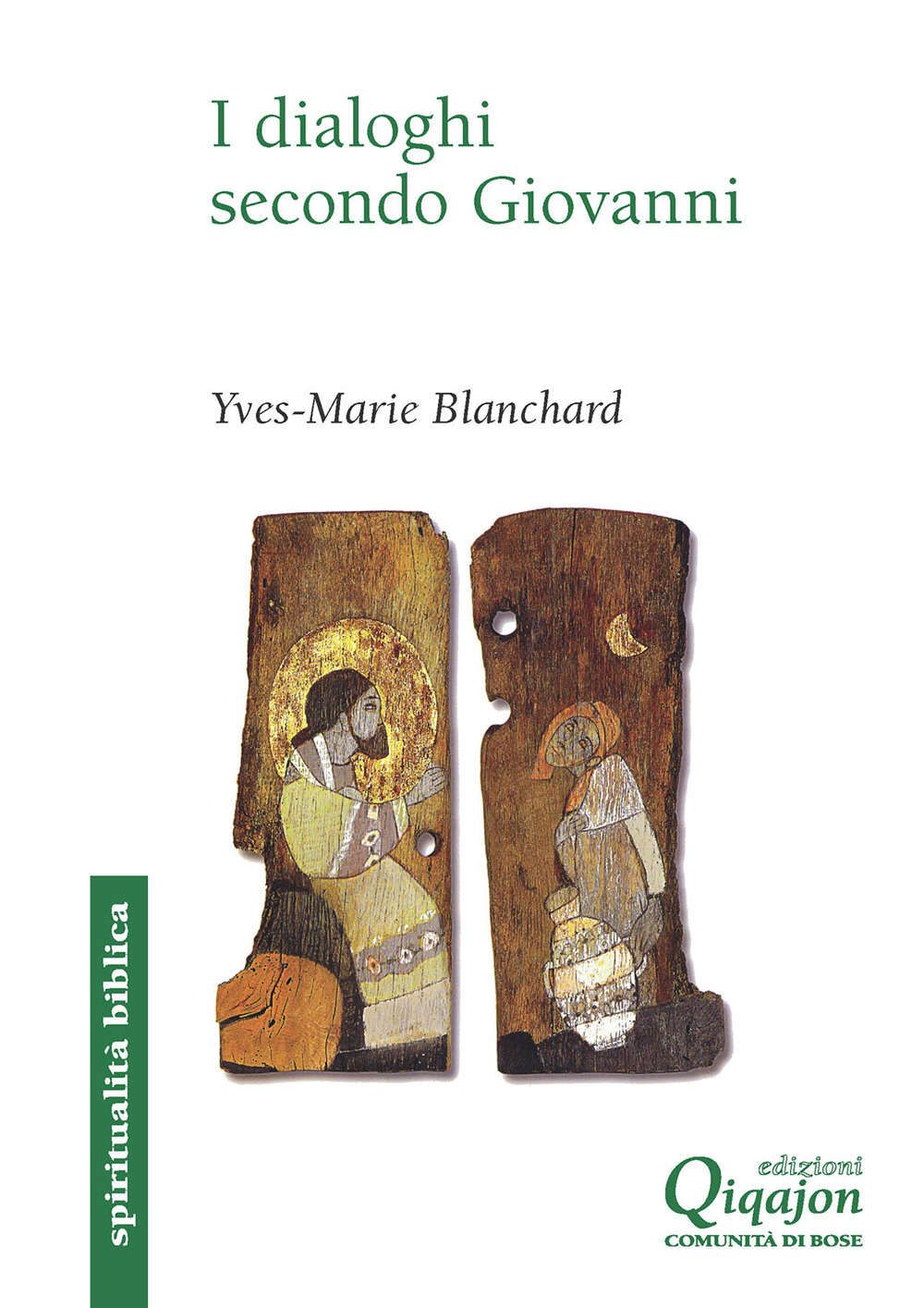 I dialoghi secondo Giovanni. Ebraico-cristiano, ecumenico, interreligioso