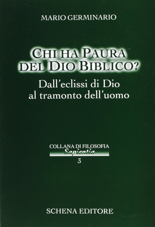 Chi ha paura del Dio biblico? Dall'eclissi di Dio al tramonto dell'uomo
