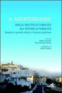 Il Mediterraneo. Dalla multiculturalità all'interculturalità