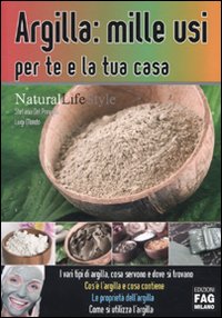 Argilla: mille usi per te e la tua casa