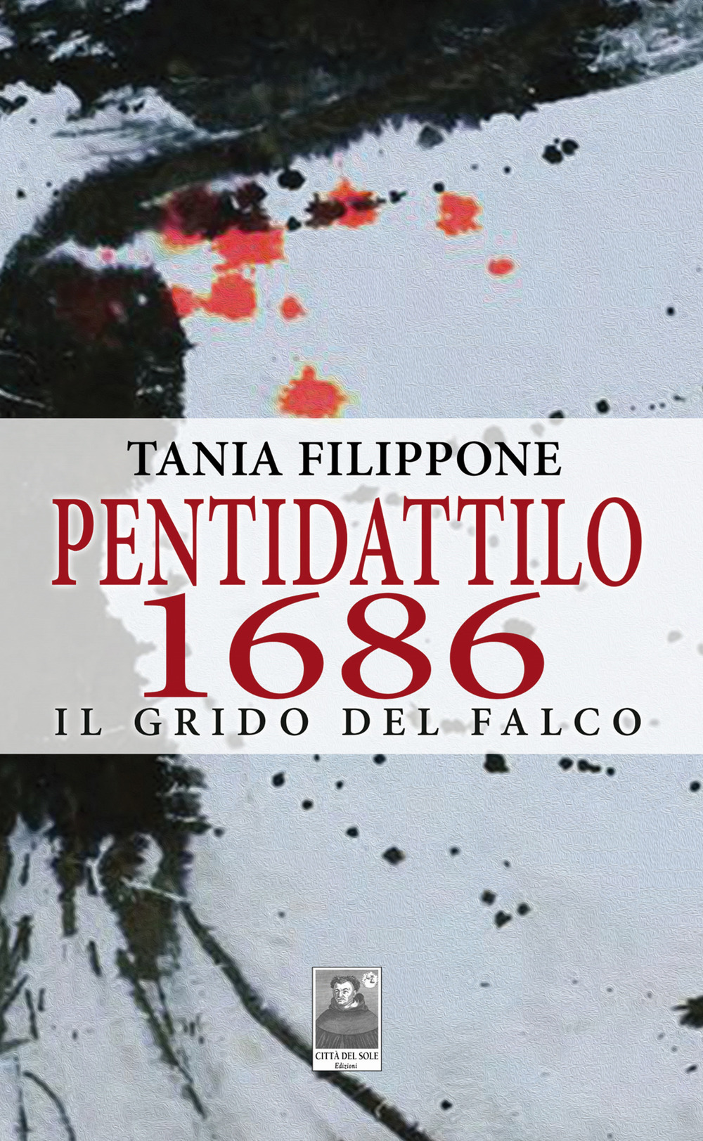 Pentidattilo 1686. Il grido del falco