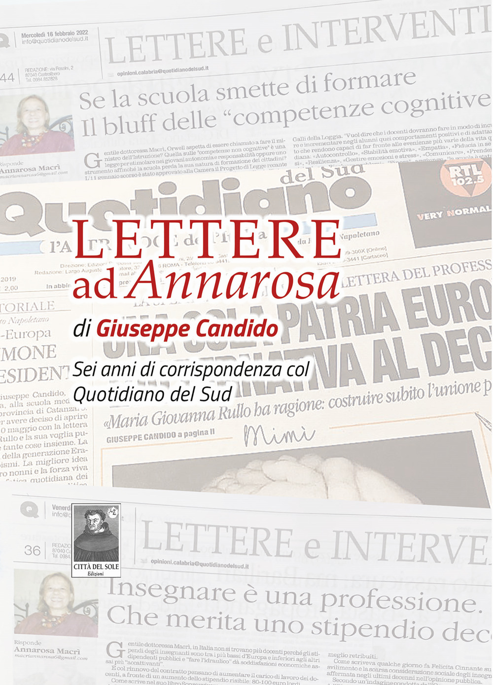 Lettere ad Annarosa. Sei anni di corrispondenza col Quotidiano del Sud