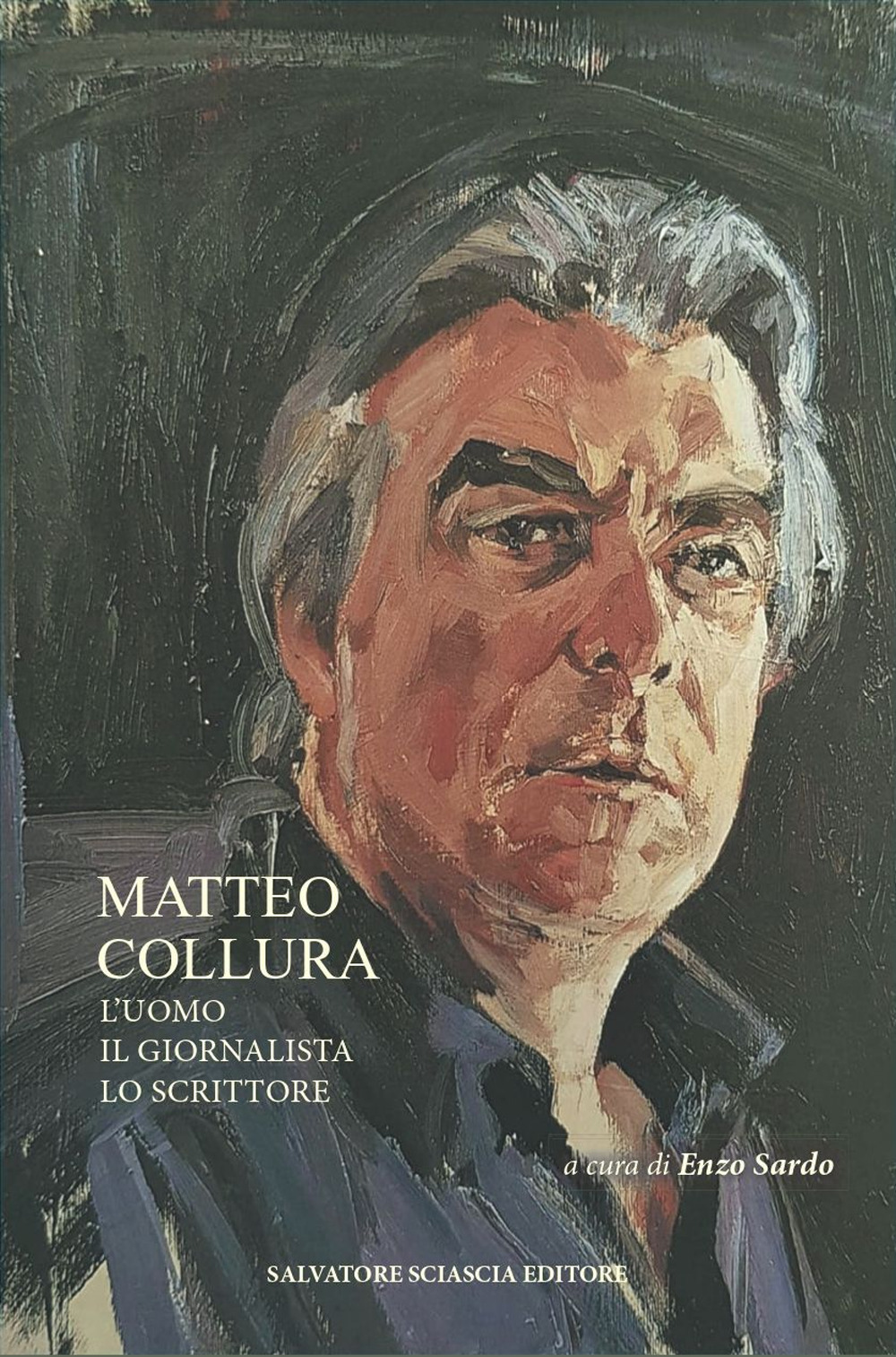 Matteo Collura. L'uomo, il giornalista, lo scrittore