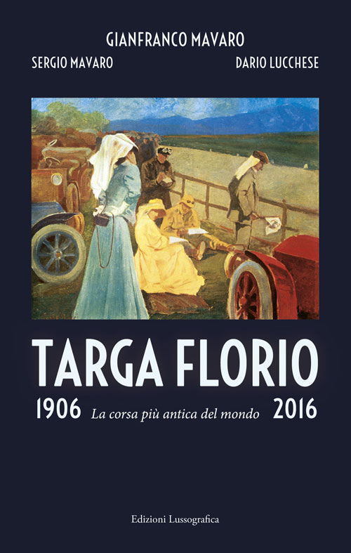 Targa Florio 1906-2016. La corsa più antica del mondo