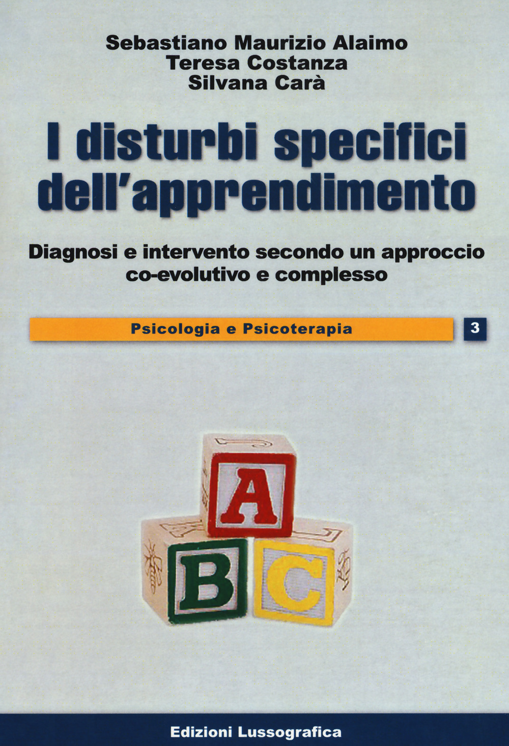 I disturbi specifici dell'apprendimento. Diagnosi e intervento secondo un approccio co-evolutivo e complesso