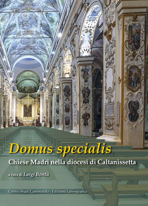 Domus specialis. Chiese Madri nella diocesi di Caltanissetta
