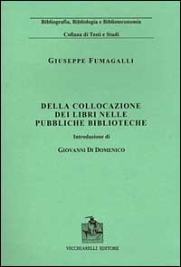 Della collocazione dei libri nelle pubbliche biblioteche (rist. anast. 1890)