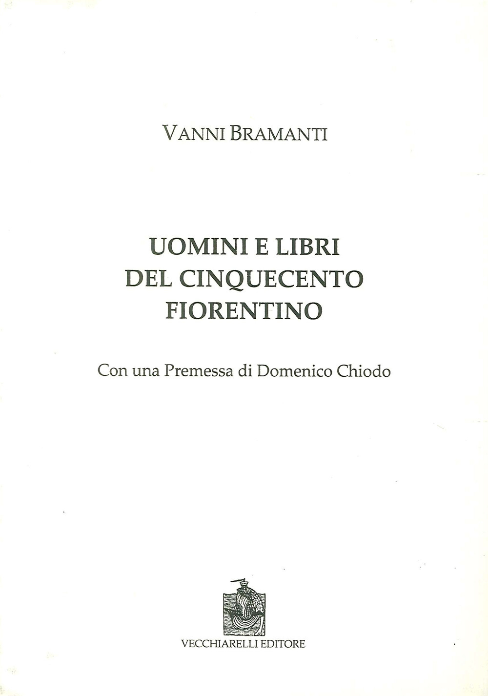 Uomini e libri del Cinquecento fiorentino