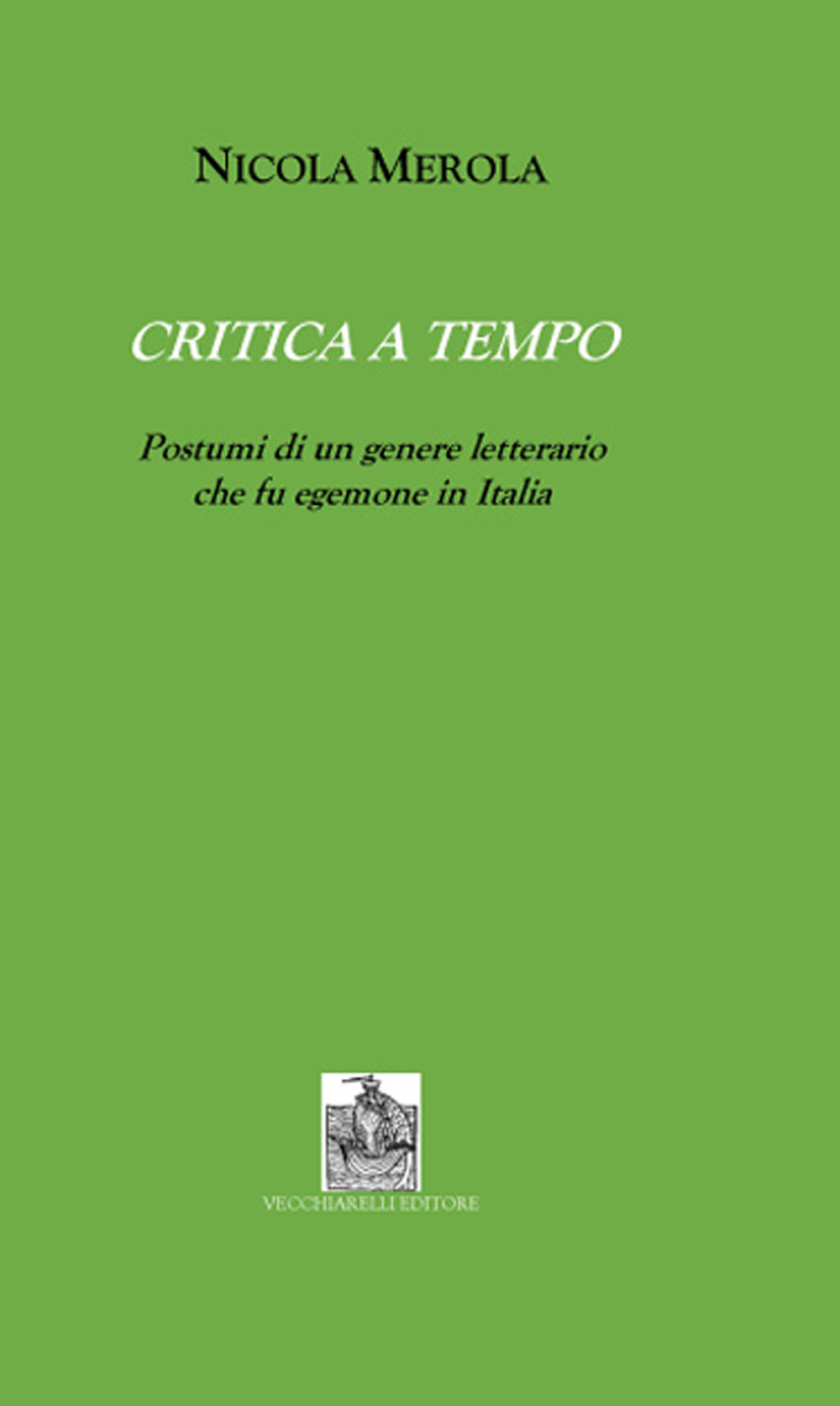 Critica a tempo. Postumi di un genere letterario che fu egemone in Italia