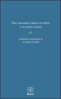 Dal dramma greco in pezzi. Con testo originale a fronte