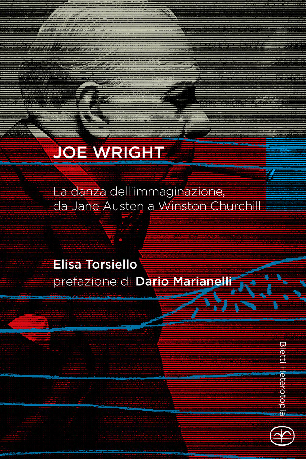 Joe Wright. La danza dell'immaginazione, da Jane Austen a Winston Churchill