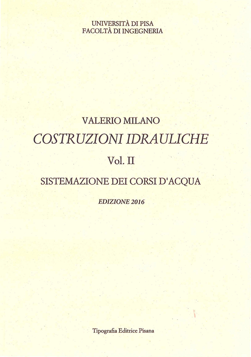 Costruzioni idrauliche. Vol. 2: Sistemazione dei corsi d'acqua