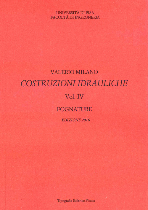 Costruzioni idrauliche. Vol. 4: Fognature