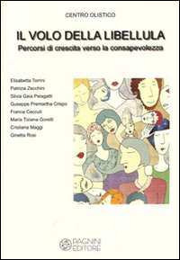 Il volo della libellula. Percorsi di crescita verso la consapevolezza