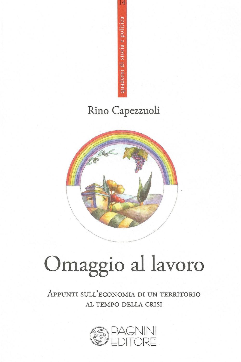 Omaggio al lavoro. Appunti sull'economia di un territorio al tempo della crisi