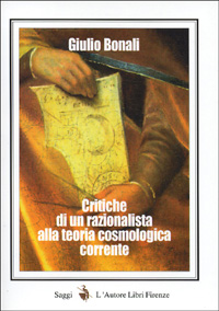 Critiche di un razionalista alla teoria cosmologica corrente