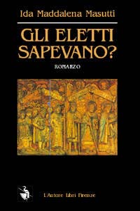 Gli eletti sapevano?