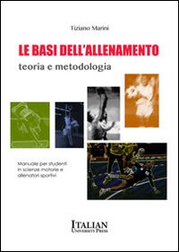 Le basi dell'allenamento. Teoria e metodologia