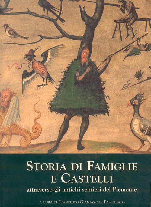 Storia di famiglie e castelli attraverso gli antichi sentieri del Piemonte