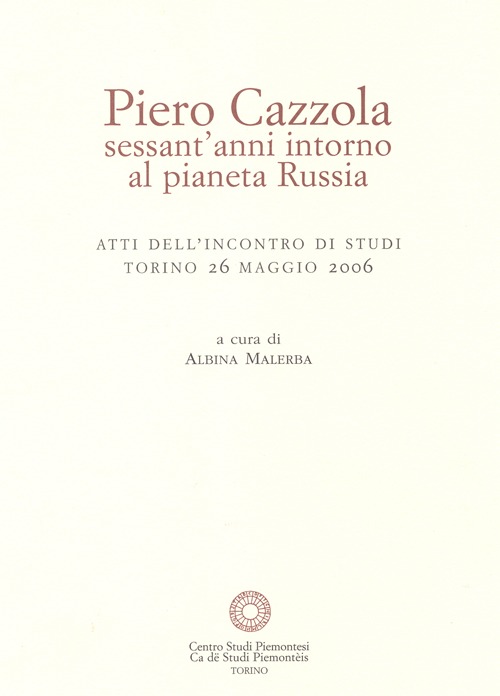 Piero Cazzola, sessant'anni intorno al pianeta Russia