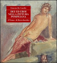 Dei ed eroi nella pittura pompeiana