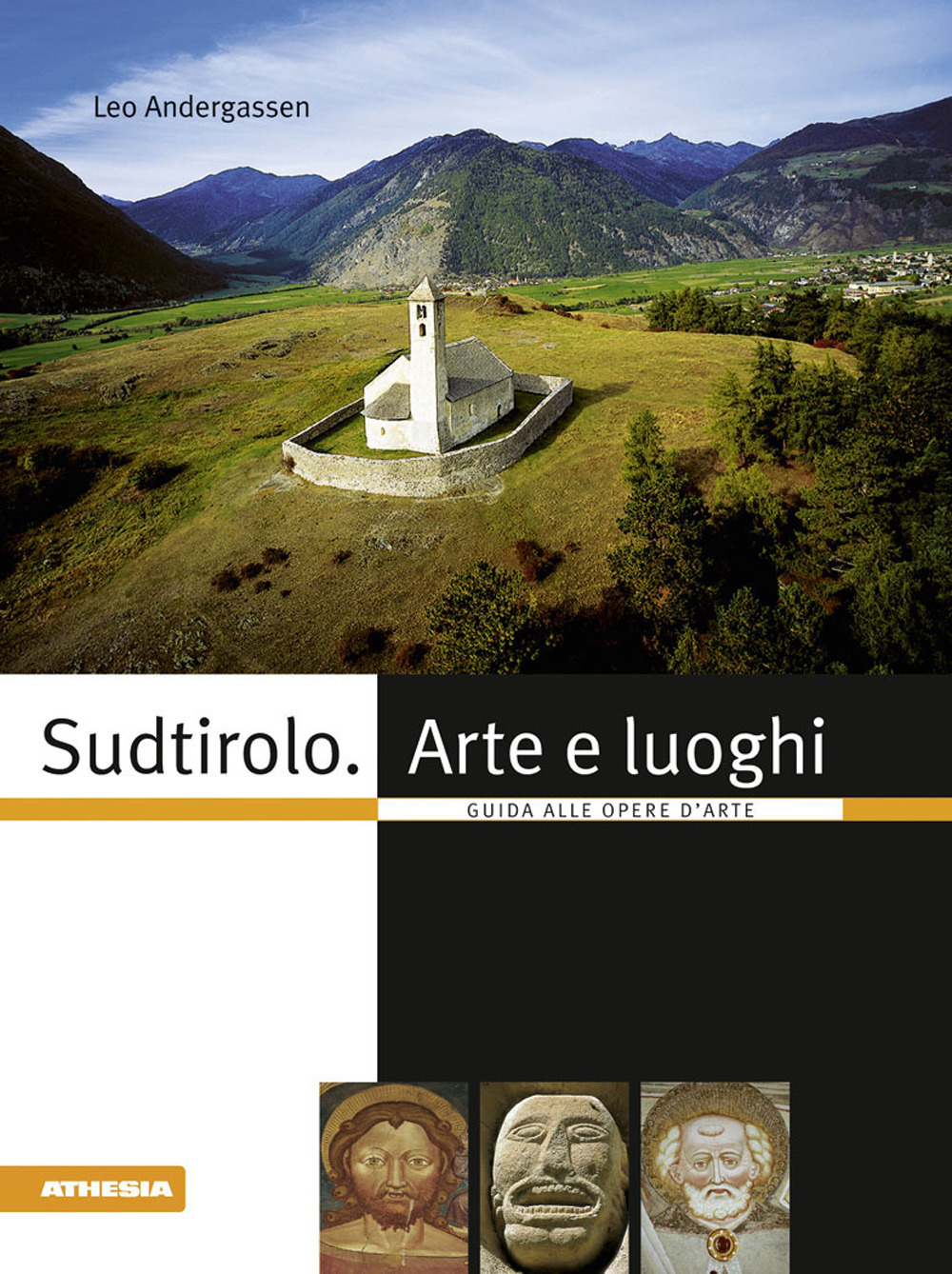 Sudtirolo. Arte e luoghi. Guida alle opere d'arte