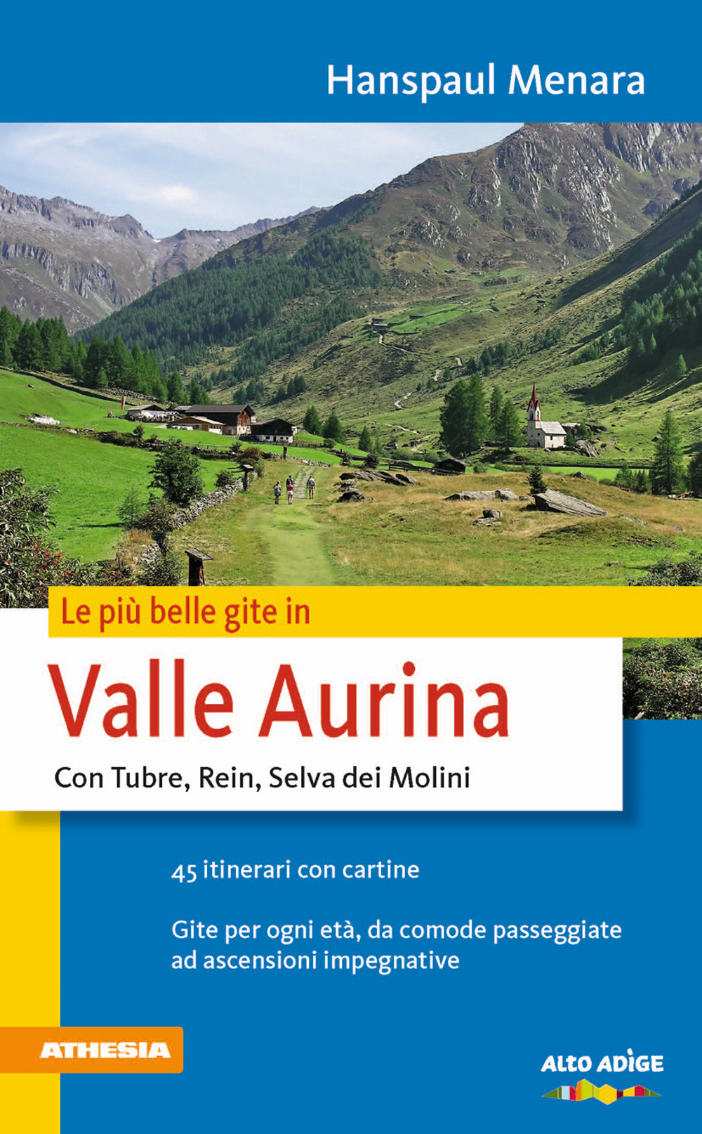 Le più belle gite in valle Aurina