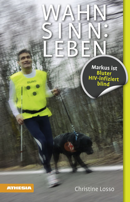 Wahnsinn. Leben Markus it Bluter, HIV infiziert, blind