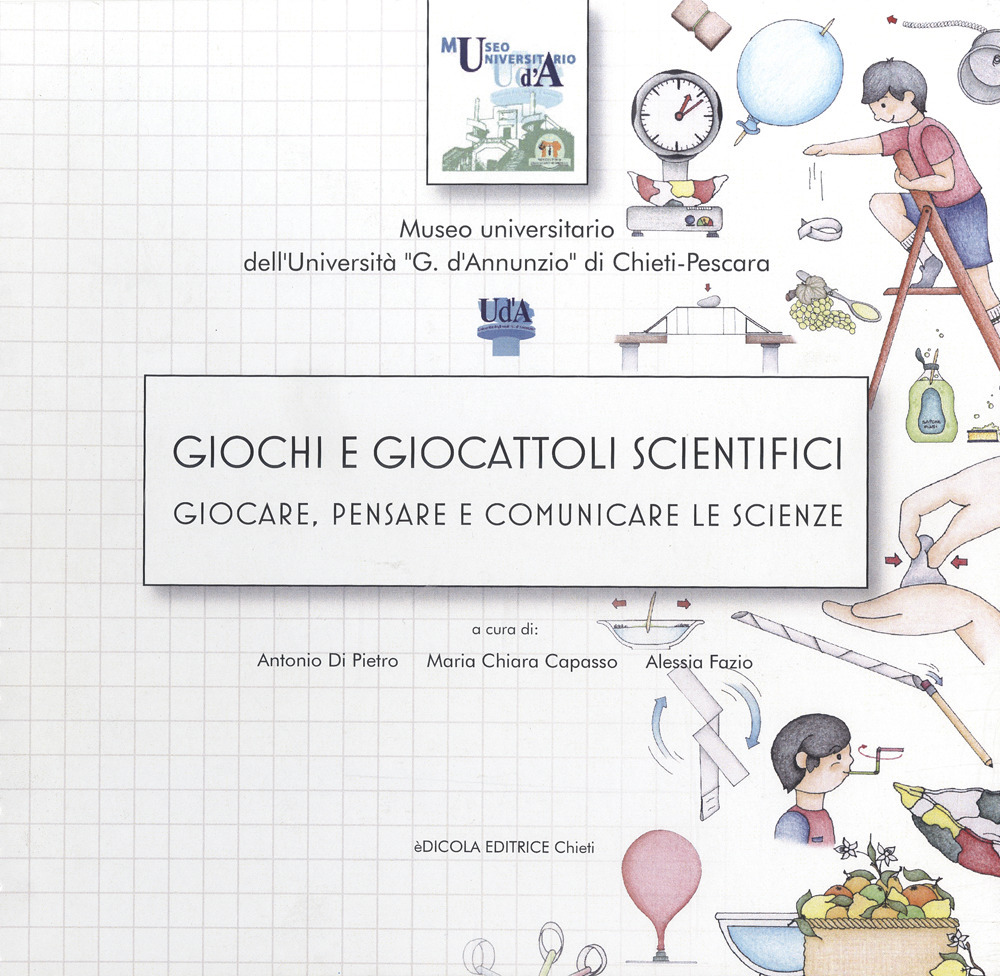 Giochi e giocattoli scientifici. Giocare, pensare e comunicare le scienze