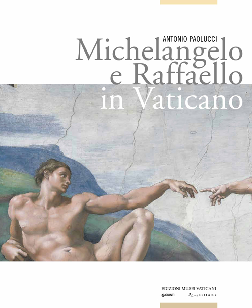 Michelangelo e Raffaello in Vaticano