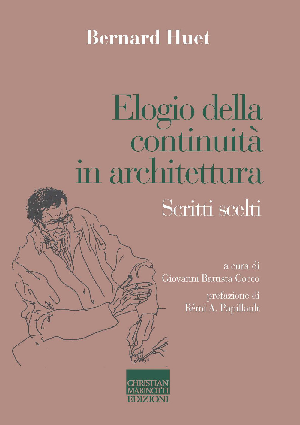 Elogio della continuità in architettura. Scritti scelti
