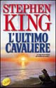 L'ultimo cavaliere. La torre nera. Vol. 1
