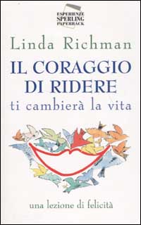 Il coraggio di ridere ti cambierà la vita