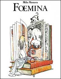 Milo Manara. Foemina. Ediz. trilingue