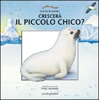 Crescerà il piccolo Chico?