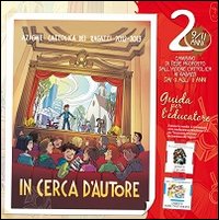 In cerca d'autore. Cammino di fede per i bambini dai 9 agli 11 anni. Guida per l'educatore. Vol. 2