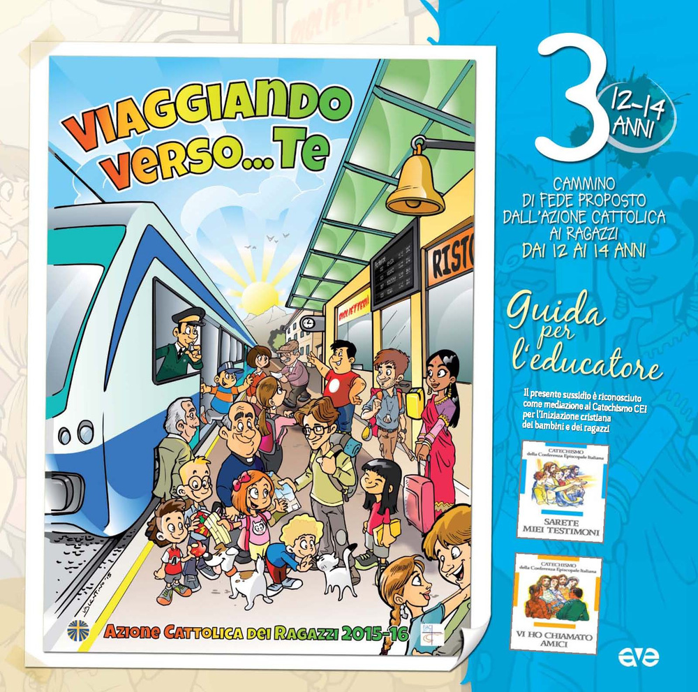 Viaggiando verso Te. Il cammino di fede per i ragazzi dai 12 ai 14 anni. Guida per l'educatore. Vol. 3