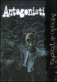 Antagonisti. Mondo di tenebra