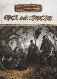 Dungeons & Dragons. Eroi dell'orrore