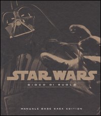 Star Wars saga edition. Gioco di ruolo. Manuale base