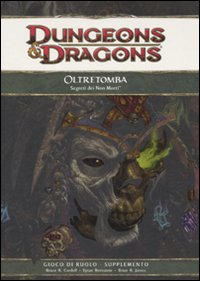 Dungeons & Dragons. Oltretomba. Segreti dei Non Morti